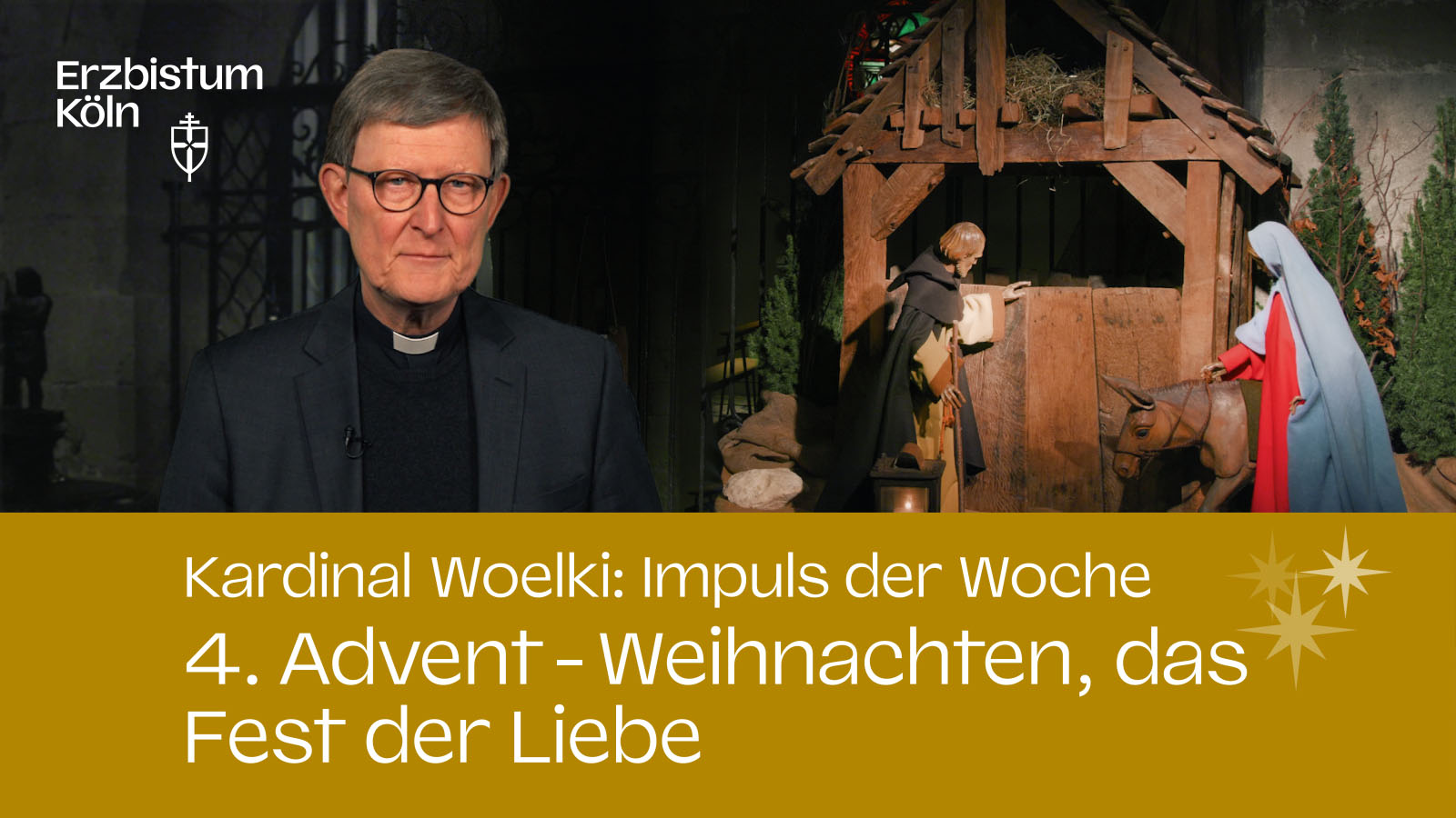 Kardinal Woelki: Impuls der Woche – 4. Advent - Weihnachten, das Fest der Liebe