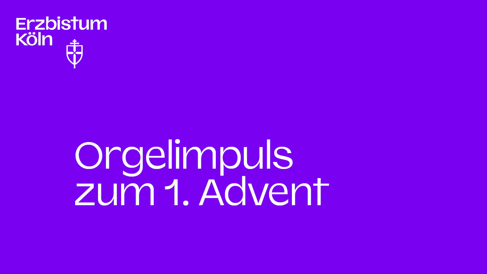 Orgelimpuls zum 1. Advent