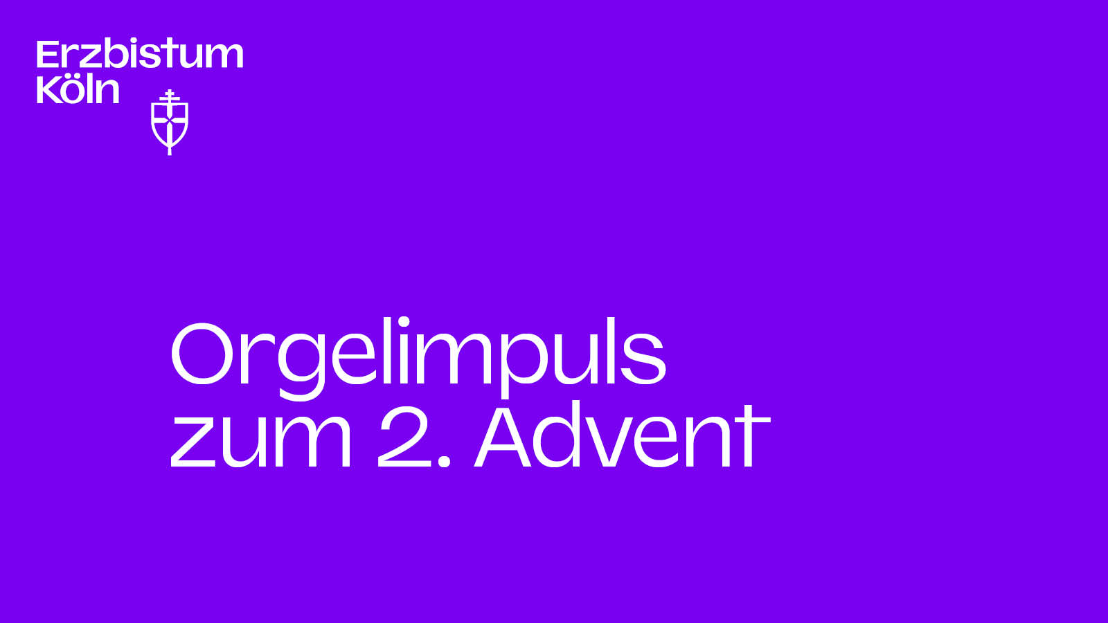 Orgelimpuls zum 2. Advent