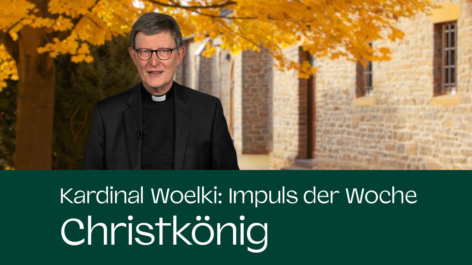 Kardinal Woelki: Impuls der Woche – Christkönig