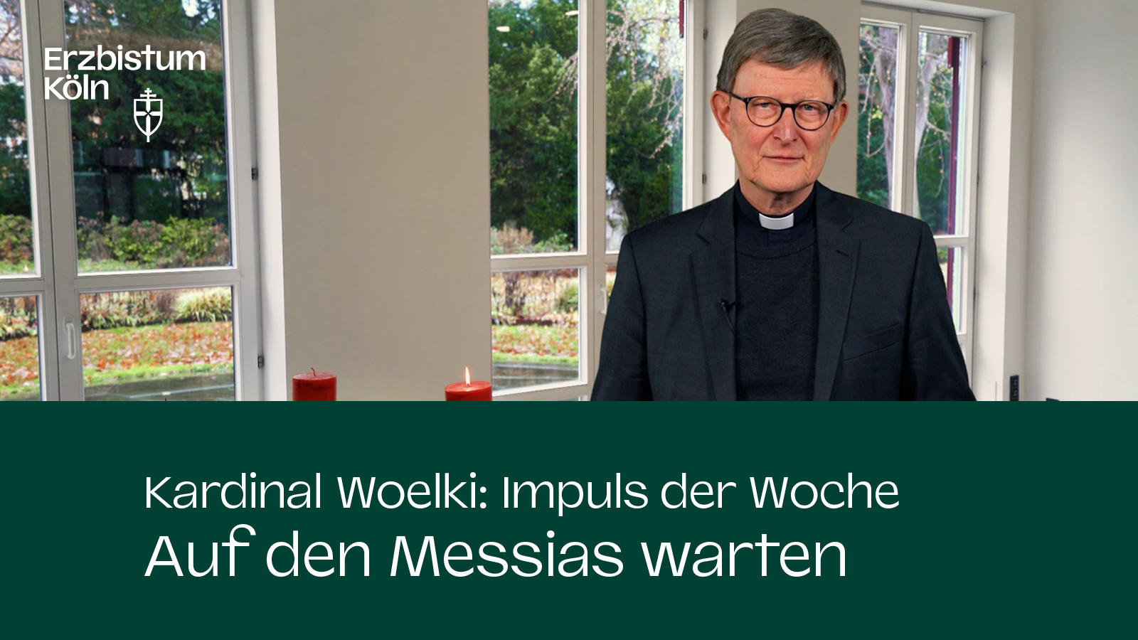 Kardinal Woelki: Impuls der Woche – 2. Advent
