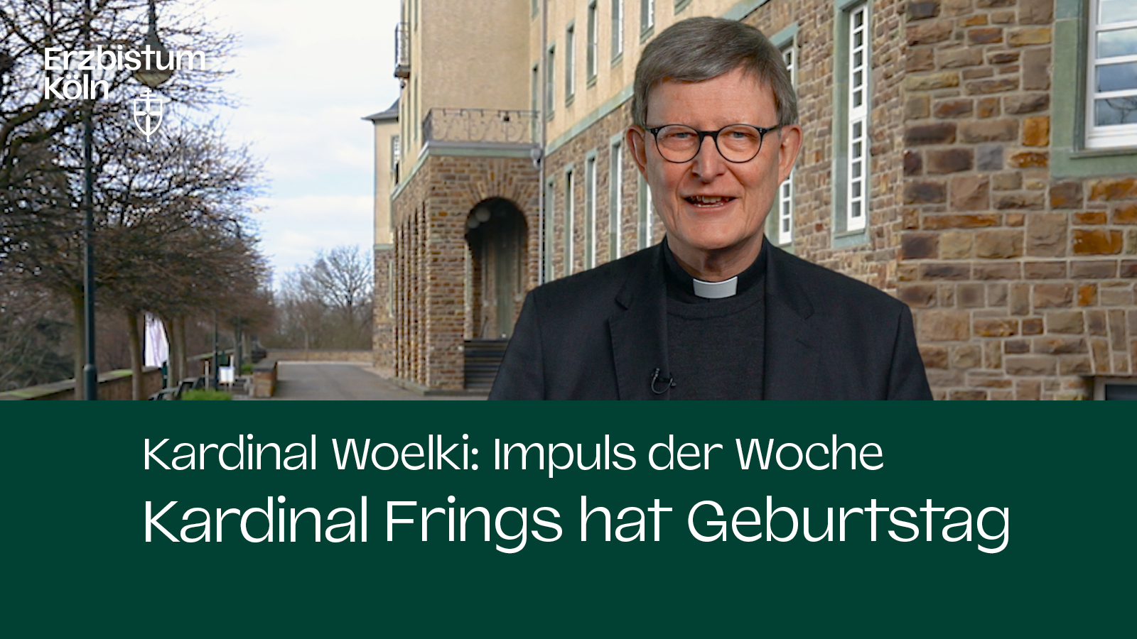 Kardinal Woelki: Impuls der Woche - Kardinal Frings hat Geburtstag