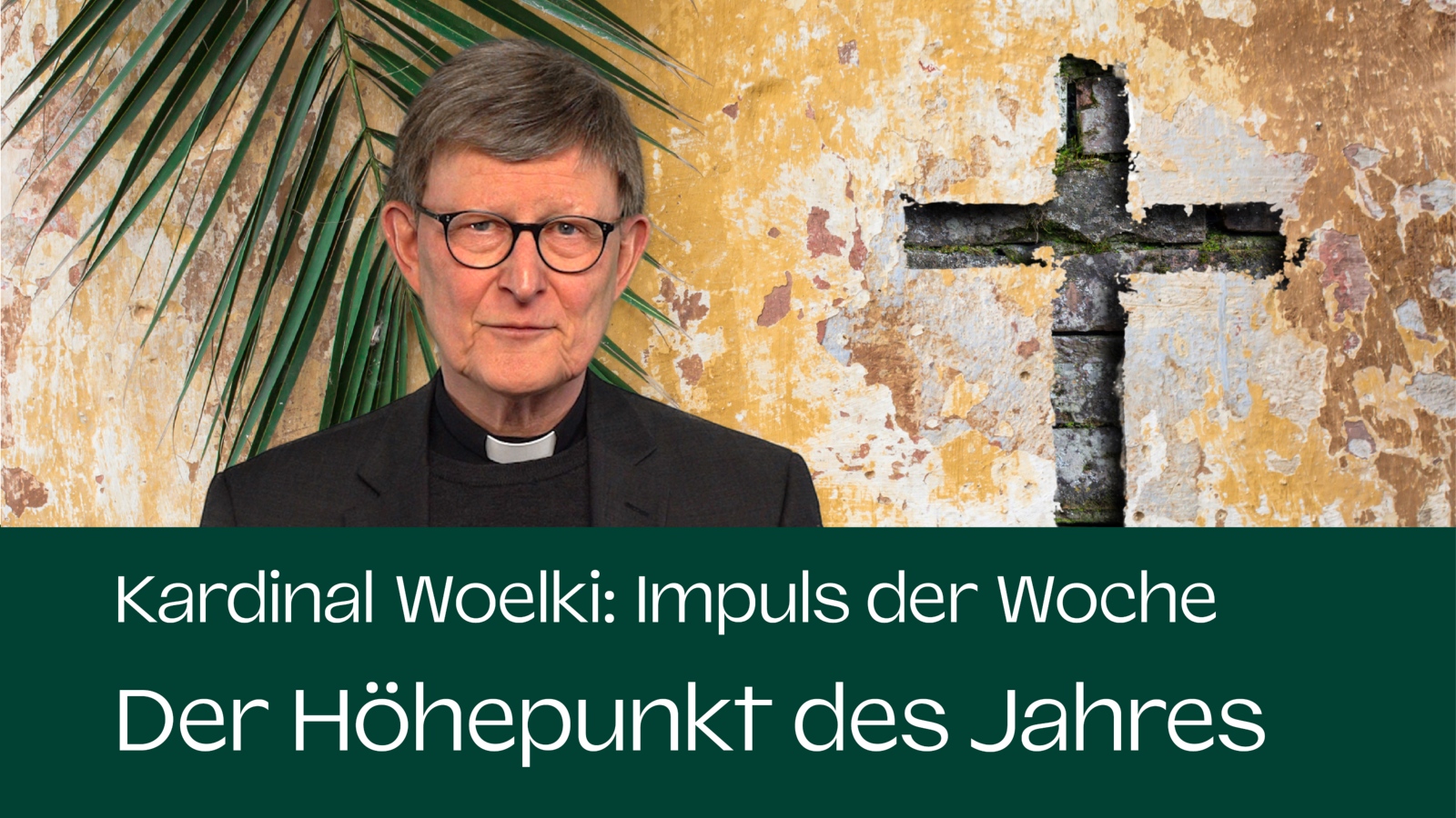 Kardinal Woelki: Impuls der Woche - Der Höhepunkt des Jahres