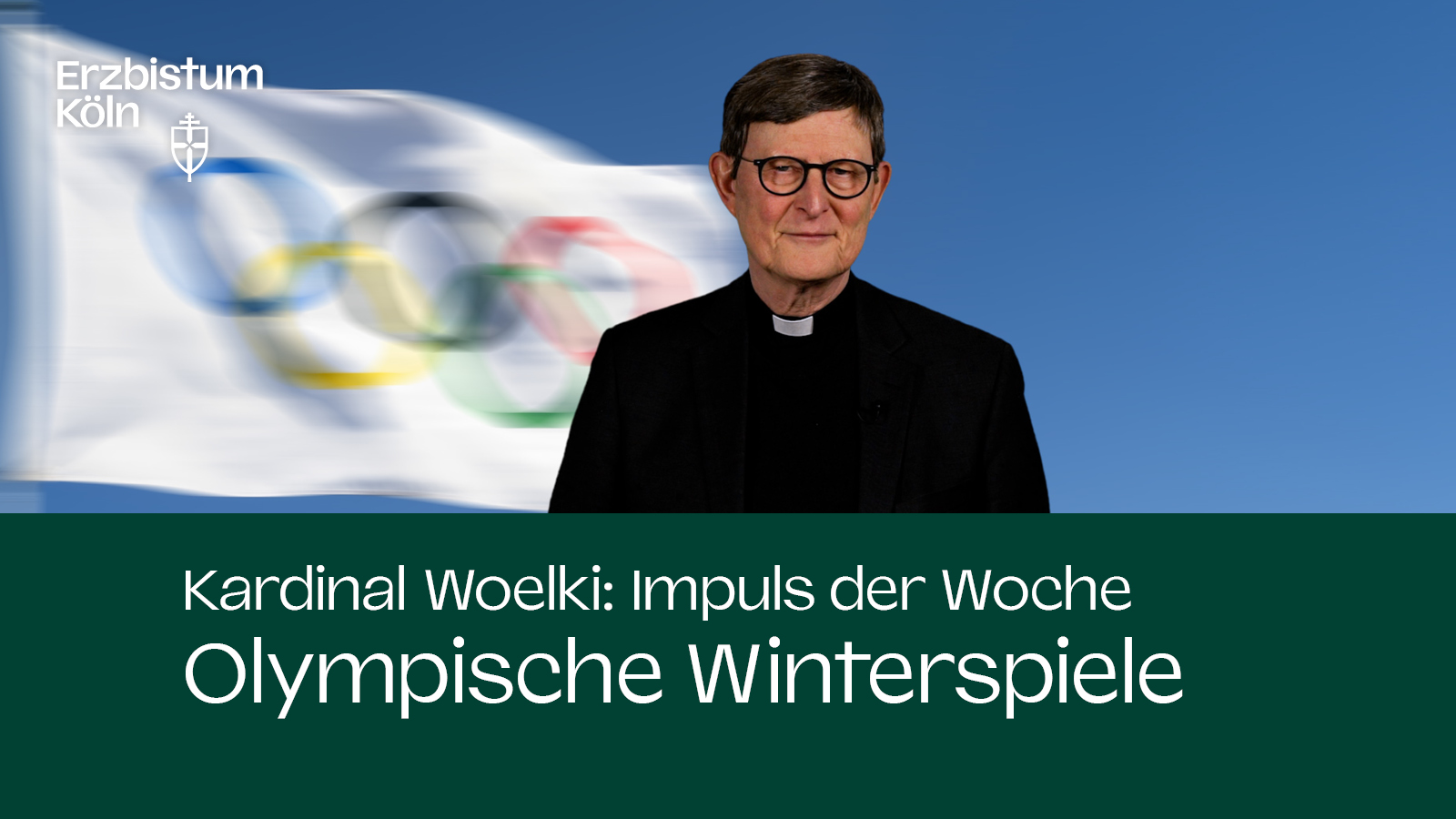 Kardinal Woelki: Impuls der Woche - Olympische Winterspiele