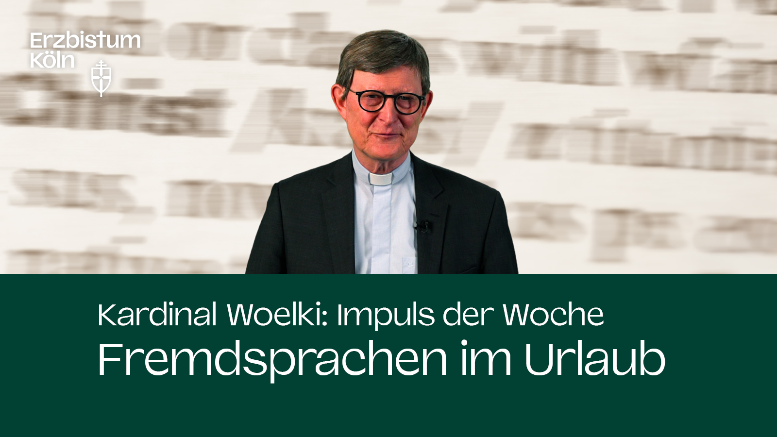 Kardinal Woelki: Impuls der Woche - Fremdsprachen im Urlaub