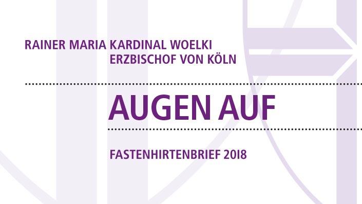 Fastenhirtenbrief von Kardinal Woelki 2018