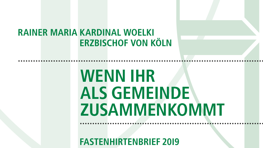 Fastenhirtenbrief 2019 'Wenn ihr als Gemeinde zusammenkommt' (PDF)