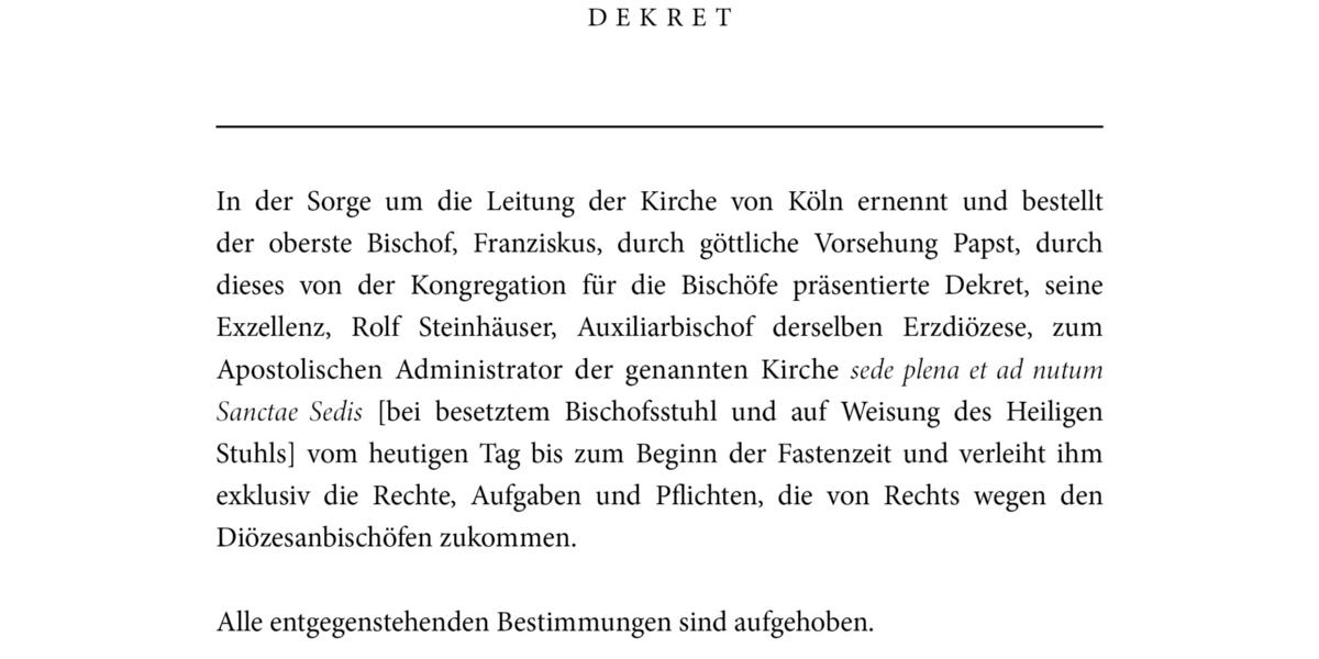 Offizielles Dekret zur Ernennung von Weihbischof Rolf Steinhäuser zum Apostolischen Administrator des Erzbistums Köln in Latein sowie die (inoffizielle) deutsche Übersetzung. Unterschrieben von Marc Kardinal Quellet (Präfekt) und Ilson de Jesus  Montanari (Sekretär), Rom.