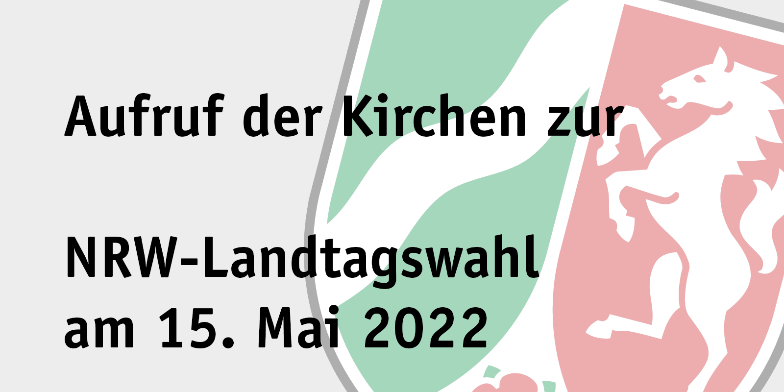 Aufruf zur Landtagswahl in Nordrhein-Westfalen 2022