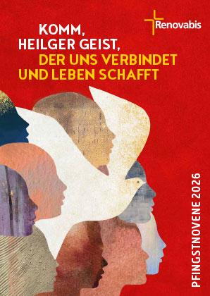 Pfingstnovene 2026: Komm, Heilger Geist, der uns verbindet und Leben schafft