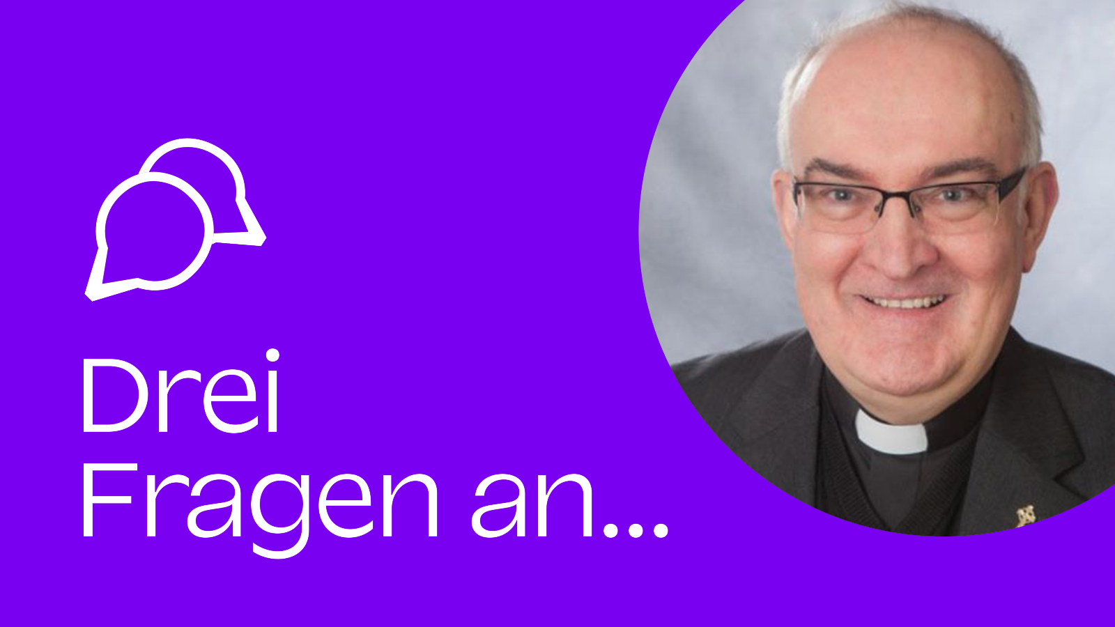 Drei Fragen an Pfarrer Lambert Schäfer