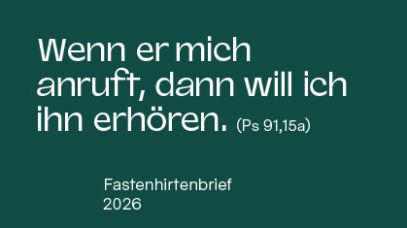 Coverabbildung des Fastenhirtenbriefes 2026 mit der Aufschrift 'Wenn er mich anruft, dann will ich ihn erhören.'