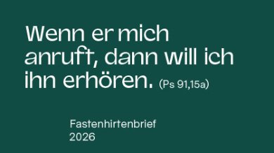 Coverabbildung des Fastenhirtenbriefes 2026 mit der Aufschrift 'Wenn er mich anruft, dann will ich ihn erhören.'