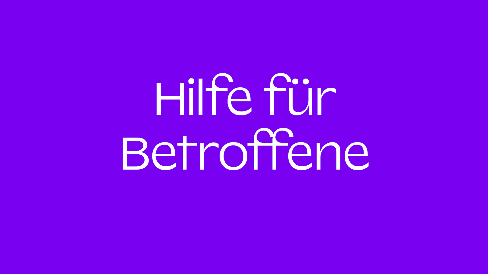 Hilfe für Betroffene