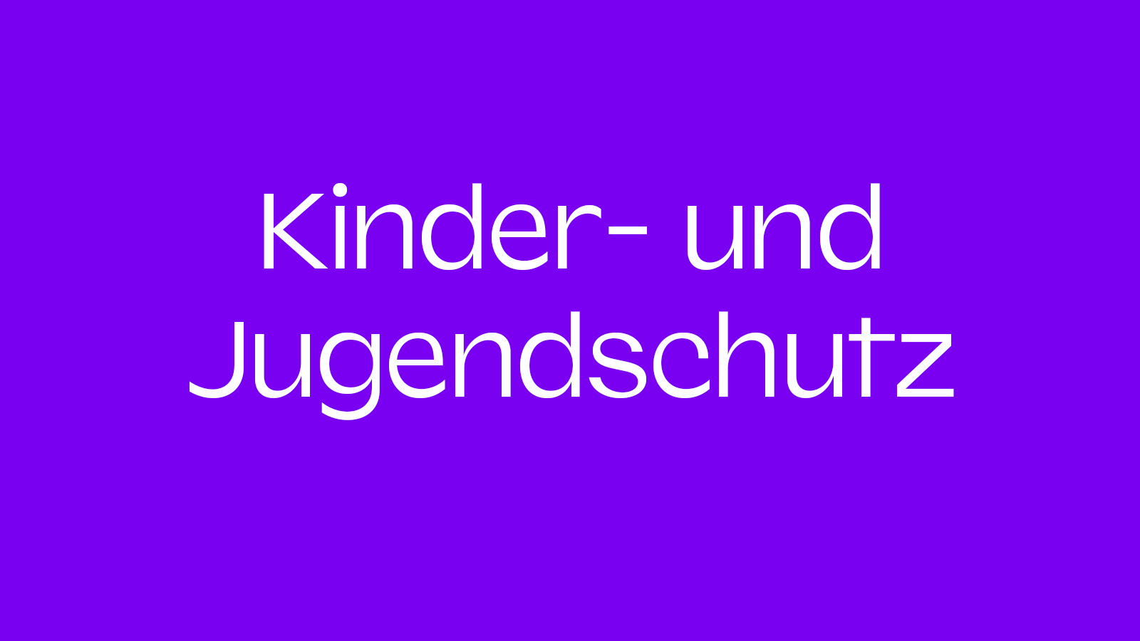 Kinder- und Jugendschutz