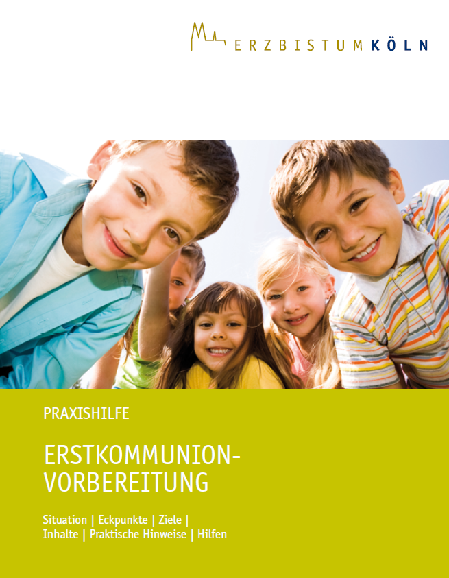 Praxishilfe Erstkommunionvorbereitung (c) Erzbistum Köln | Generalvikariat