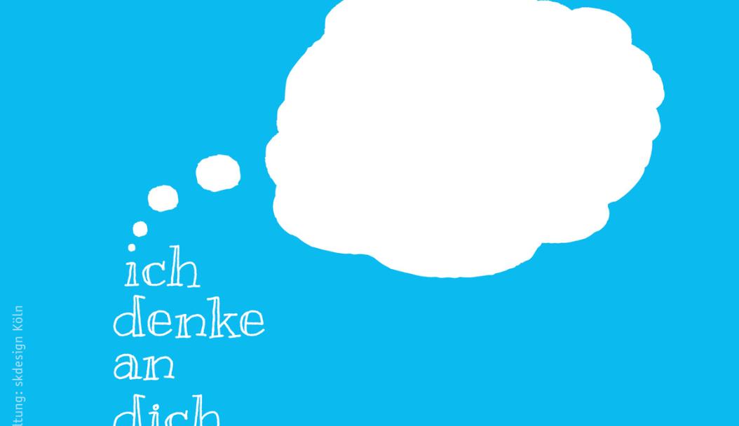 Motiv drei: Ich denke an dich.