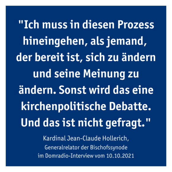 'Ich muss in diesen Prozess hineingehen, als jemand,  der bereit ist, sich zu ändern und seine Meinung zu ändern. Sonst wird das eine kirchenpolitische Debatte. Und das ist nicht gefragt.'